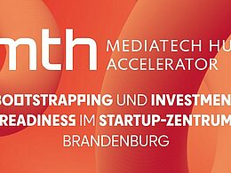 Schriftzug "Bootstrapping und Investment Readiness im Startup-Zentrum Brandenburg" vor rot-orangenem Verlauf