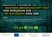 Bild: Banner des #MediaTechTalk vom 11.09.2020 | Quovadis Broadcast/OTT-Tech - Eine Diskussion zur IRT-Auflösung Ende 2020 © MediaTech Hub Potsdam