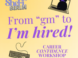 From "gm" to I´m hired! Career Confidence Workshop